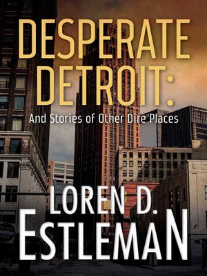 cover image of Desperate Detroit and Stories of Other Dire Places